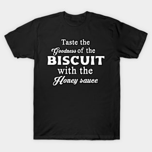 Taste The Biscuit T-Shirt